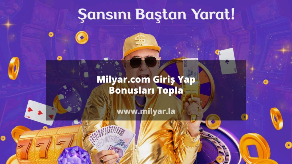 Milyar.com Giriş Yap Bonusları Topla